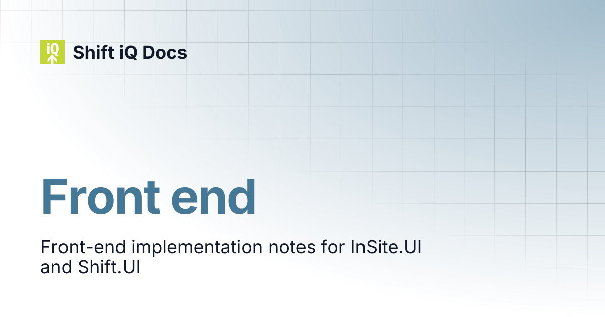 Front end | Contributors | Shift iQ Docs