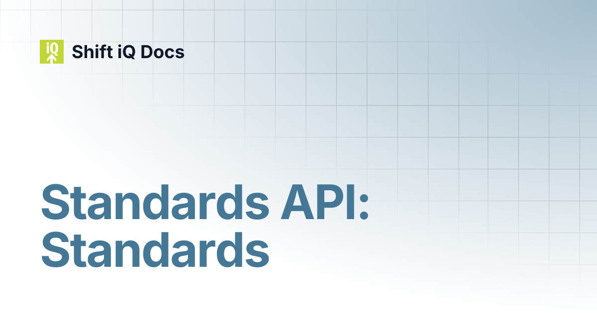 Standards API: Standards | Developers | Shift iQ Docs