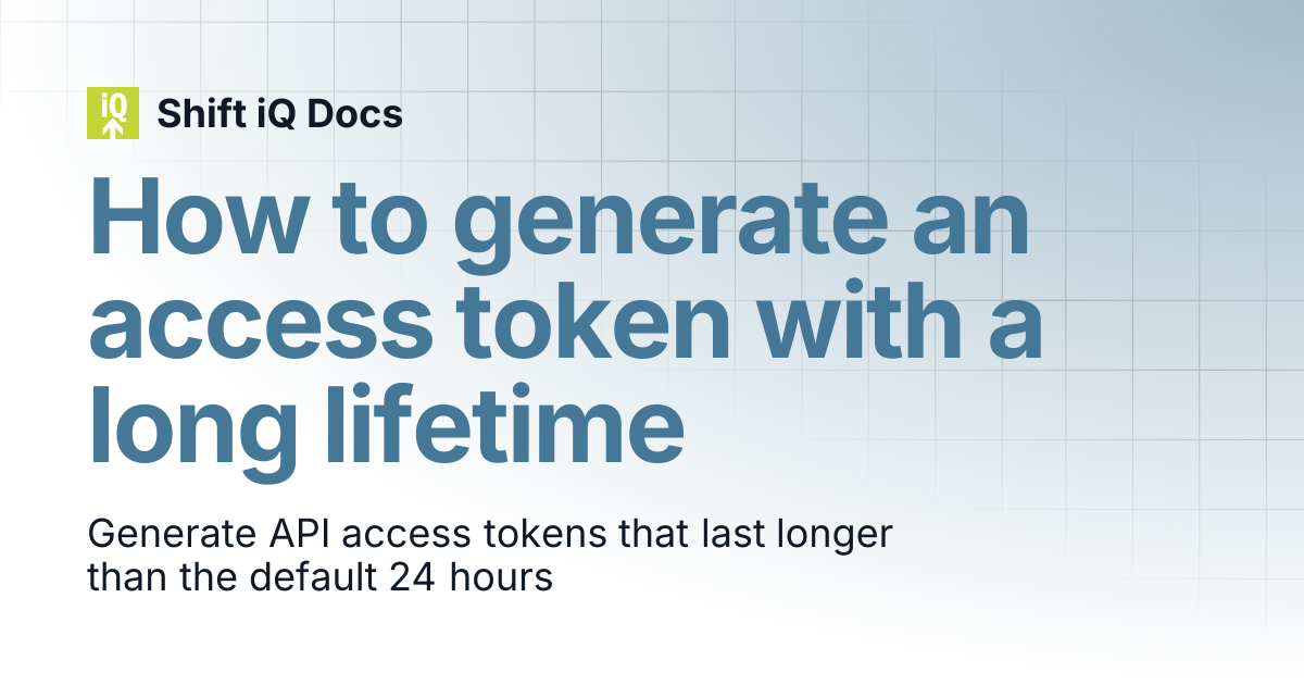 How to generate an access token with a long lifetime | Developers ...