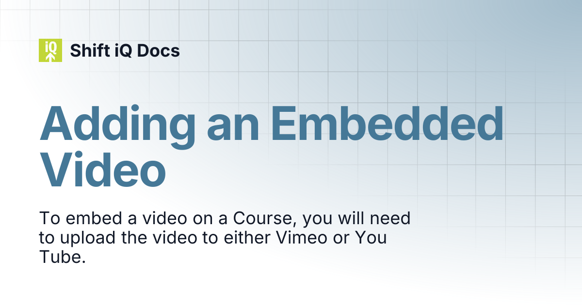 Adding an Embedded Video | Help Center | Shift iQ Docs