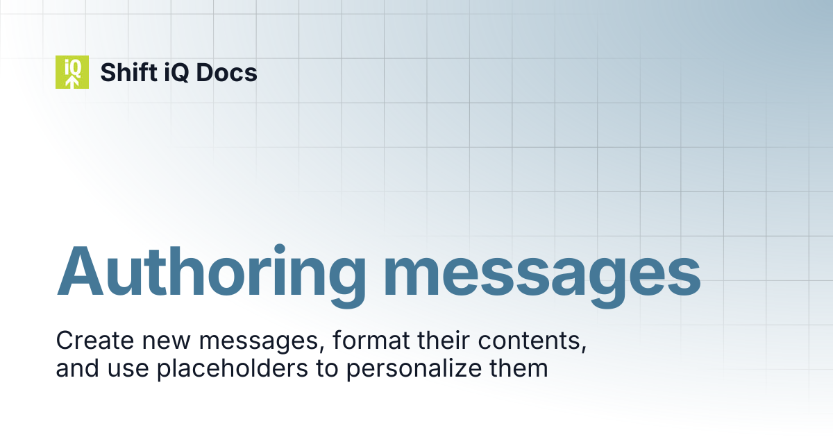 Authoring messages | Help Center | Shift iQ Docs