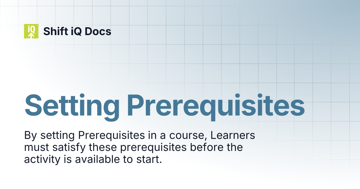 Setting Prerequisites | Help Center | Shift iQ Docs