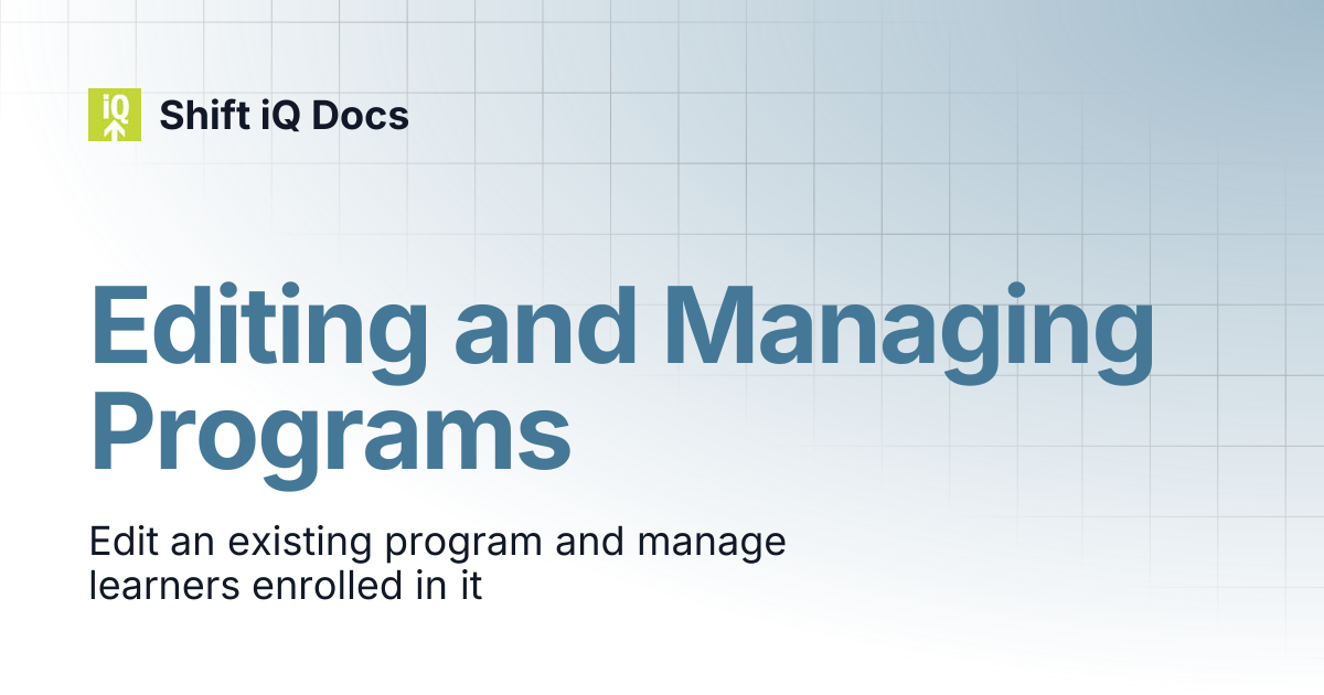 Editing and Managing Programs | Help Center | Shift iQ Docs