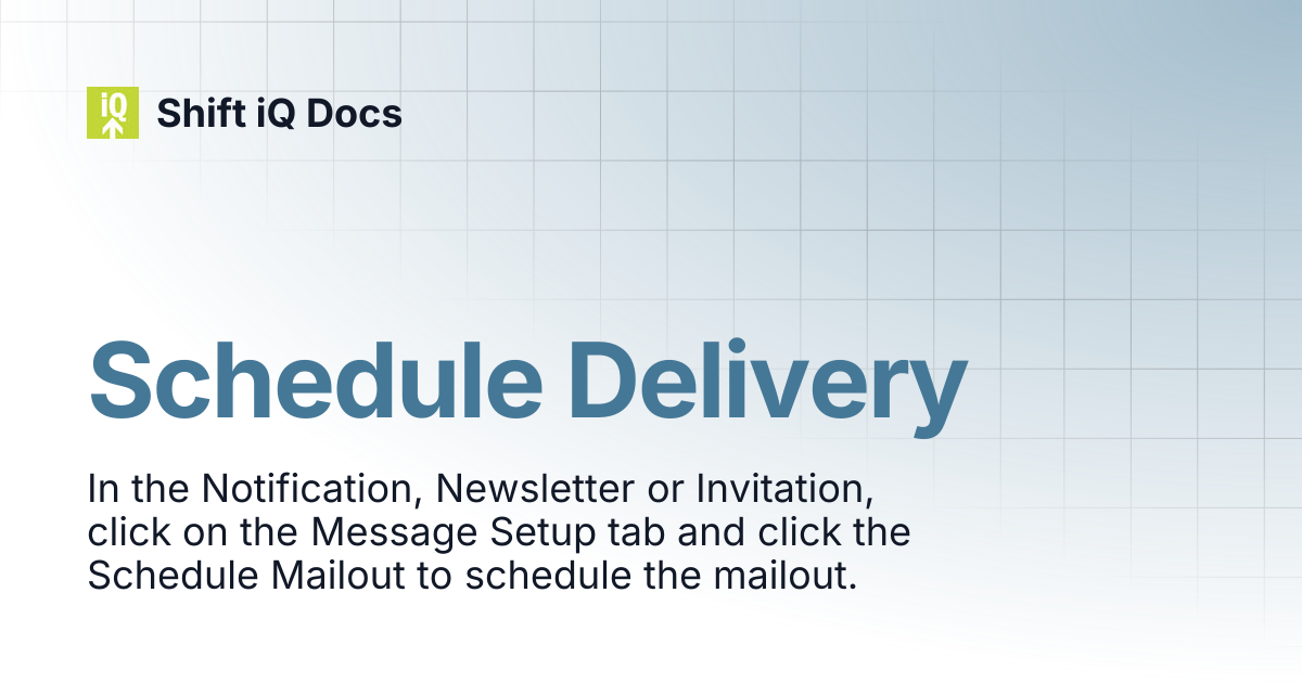 Schedule Delivery | Help Center | Shift iQ Docs