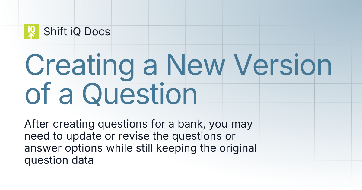 Creating a New Version of a Question | Help Center | Shift iQ Docs