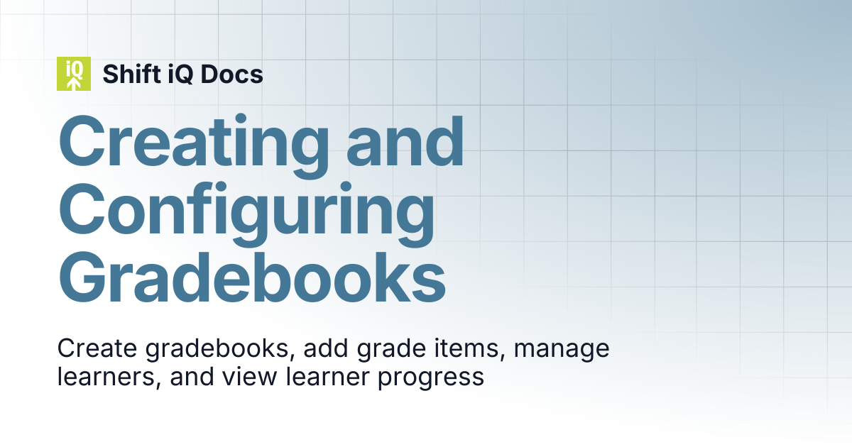 Creating and Configuring Gradebooks | Help Center | Shift iQ Docs