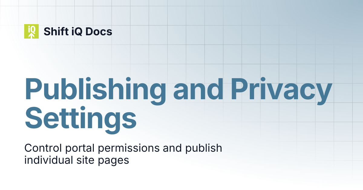 Publishing and Privacy Settings | Help Center | Shift iQ Docs