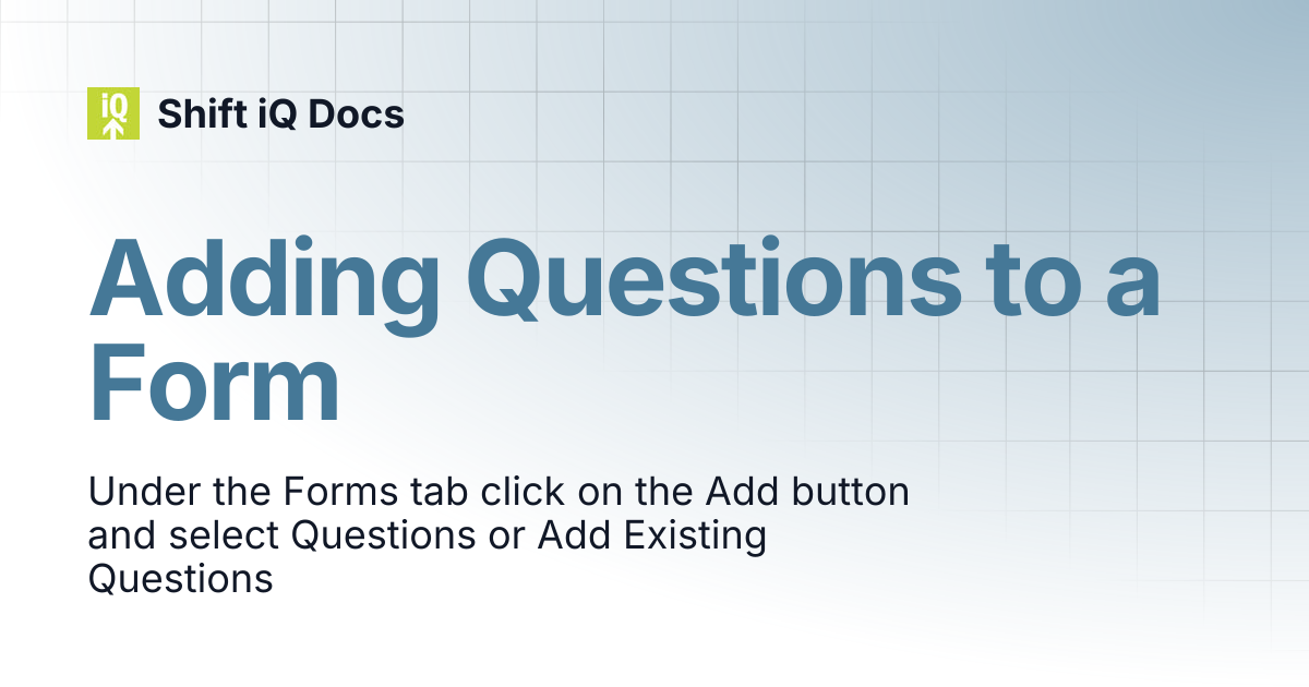 Adding Questions to a Form | Help Center | Shift iQ Docs