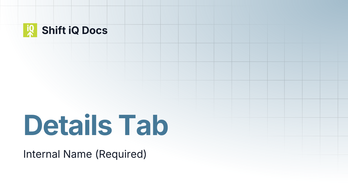 Details Tab | Help Center | Shift iQ Docs